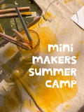 Creative Summer Camp for Mini Makers